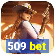 509 bet